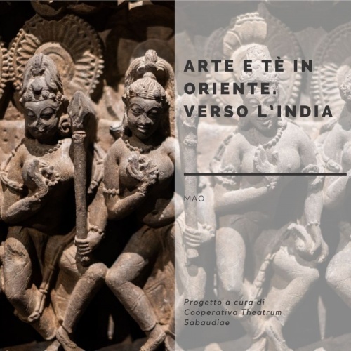 Arte e Tè in Oriente – Verso l’India